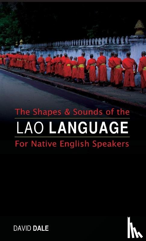 Dale, David - The Shapes and Sounds of the Lao Language