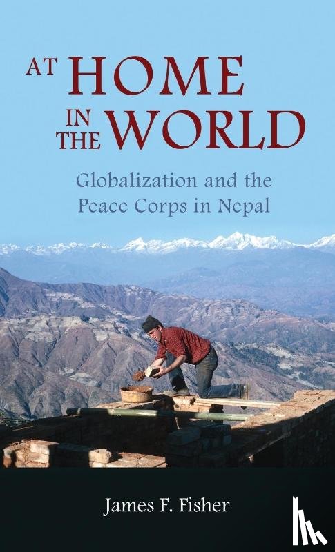 Fisher, James F - At Home in the World