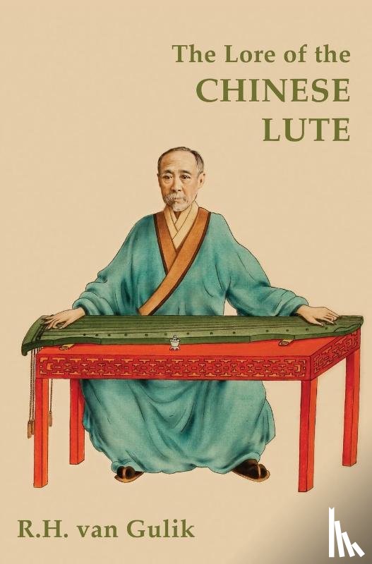 Van Gulik, Robert H - The Lore of the Chinese Lute