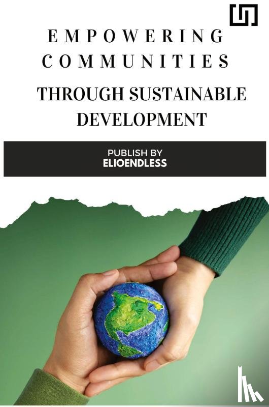 Shortle, Toni - Empowering Communities through Sustainable Development Strategies for Building Resilient and Inclusive Societies