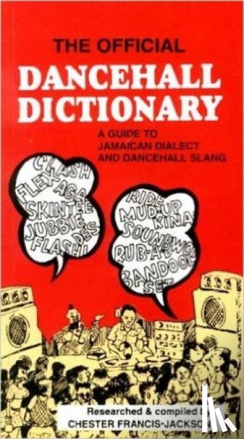 Francis-Jackson, Chester - The Official Dancehall Dictionary