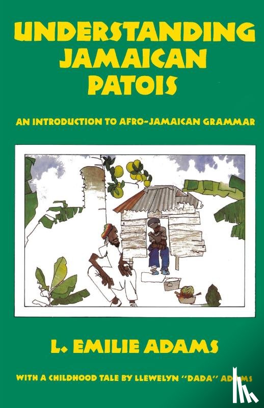 Adams, Emilie L - Understanding Jamaican Patois