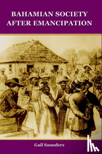 Saunders, Gail - Bahamian Society After Emancipation