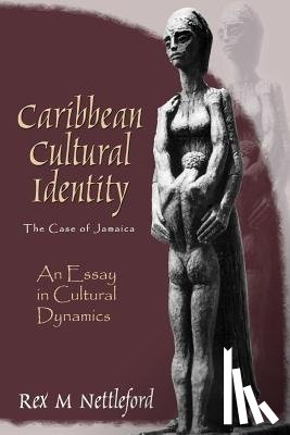 Nettleford, Rex - Caribbean Cultural Identity