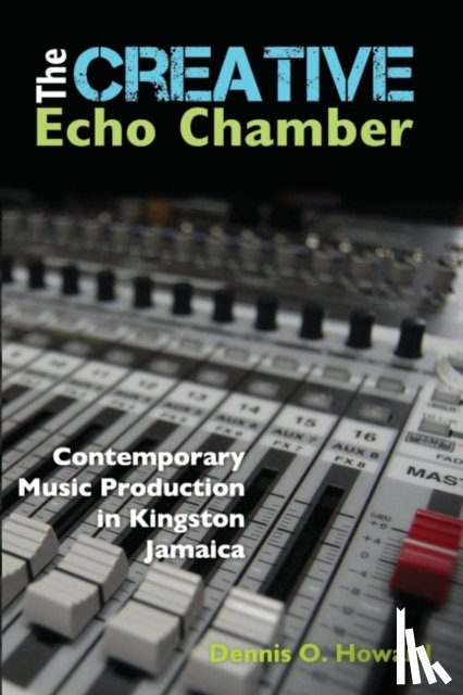 Howard, Dennis O. - The Creative Echo Chamber