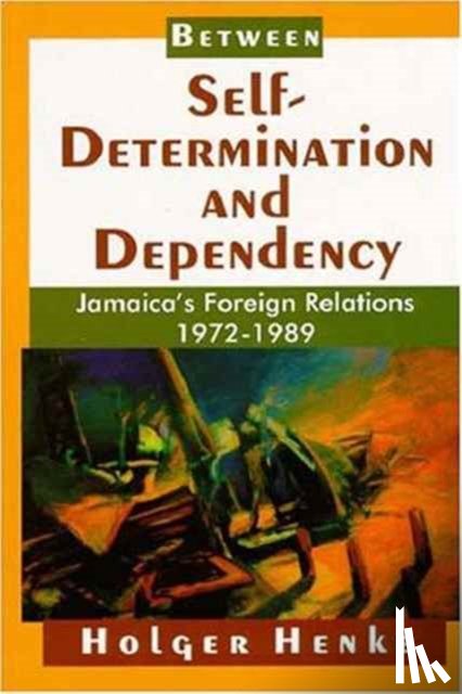 Henke, Holger - Between Self-Determination and Dependency