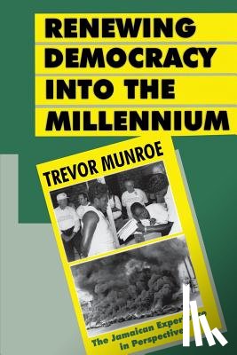 Munroe, Trevor - Renewing Democracy Into the Millennium