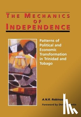 Robinson, A. N. - The Mechanics of Independence