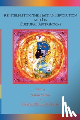  - Reinterpreting the Haitian Revolution and Its Cultural Aftershocks