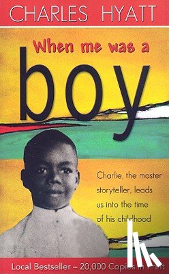 Hyatt, Charles W. - When Me Was a Boy