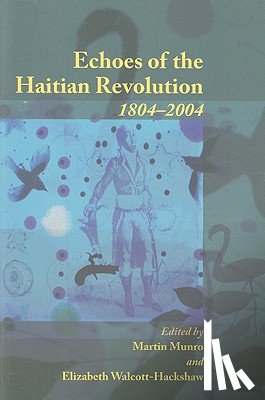  - Echoes of the Haitian Revolution 1804-2004