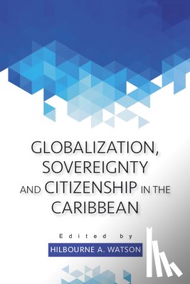  - Globalization, Sovereignty and Citizenship in the Caribbean