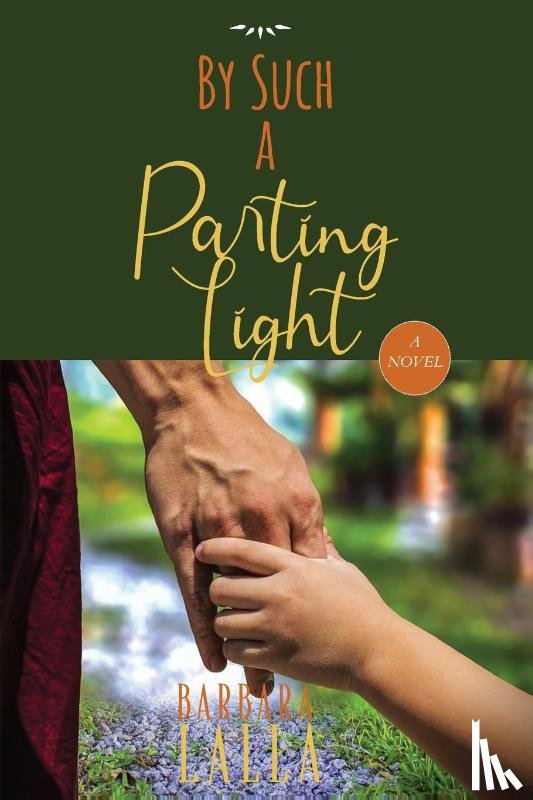 Lalla, Barbara - By Such a Parting Light