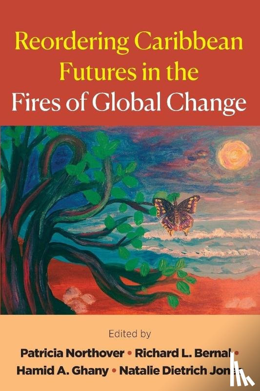  - Reordering Caribbean Futures in the Fires of Global Change