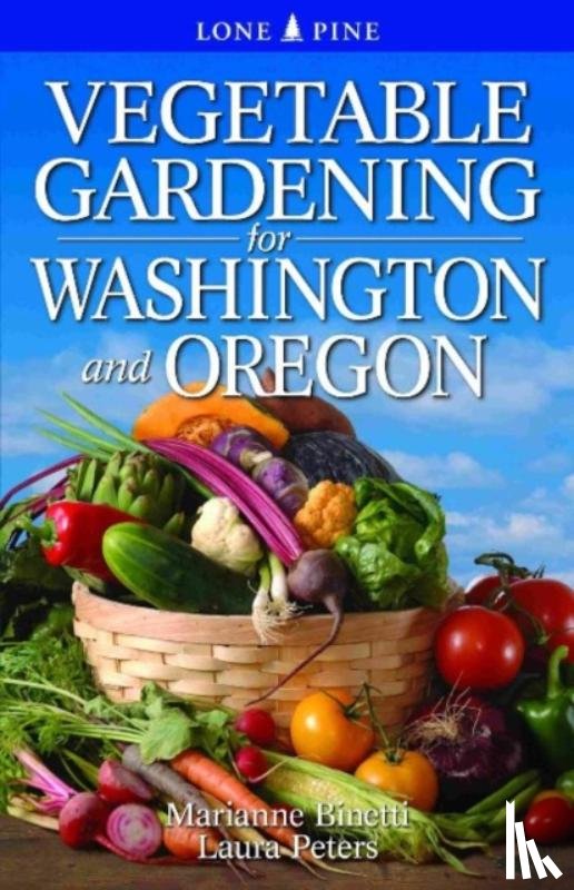 Binetti, Marianne - Vegetable Gardening for Washington and Oregon