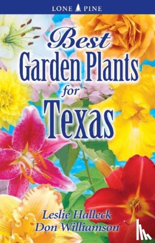 Halleck, Leslie, Williamson, Don - Best Garden Plants of Texas