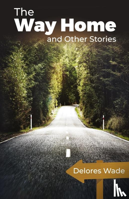 Wade, Delores - The Way Home and Other Stories