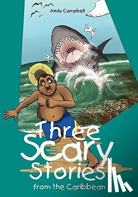 Campbell, Andy - Three Scary Stories from the Caribbean