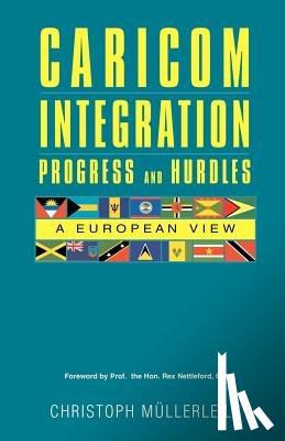 Mullerleile, Christoph - CARICOM INTEGRATION Progress and Hurdles: A European View
