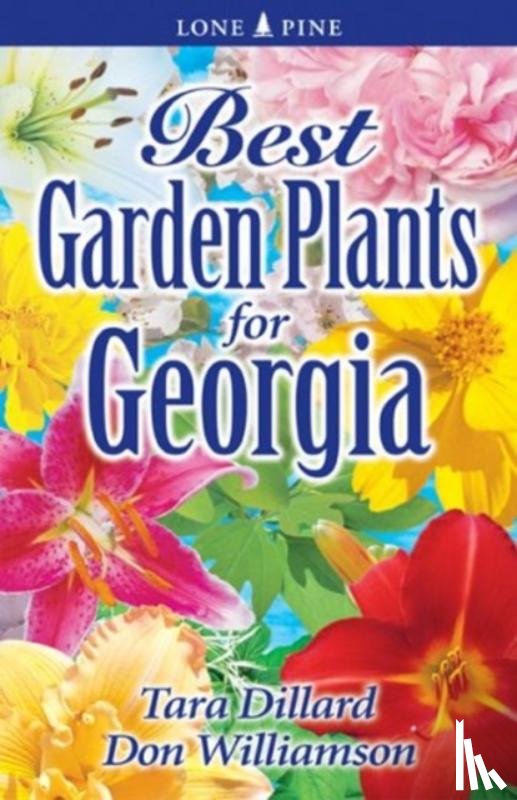 Dillard, Tara, Williamson, Don - Best Garden Plants for Georgia