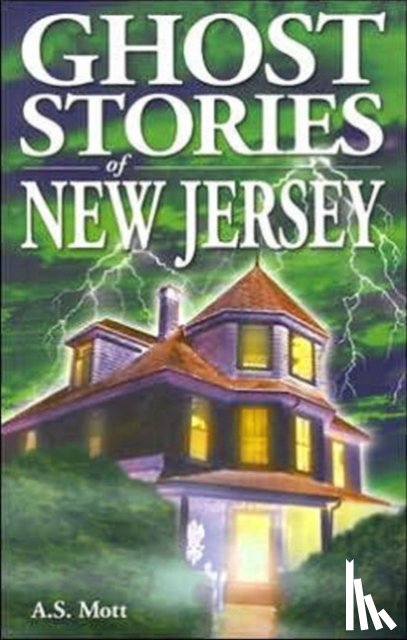 Mott, A.S. - Ghost Stories of New Jersey
