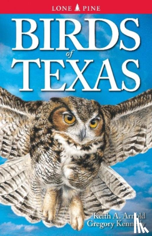 Arnold, Keith, Kennedy, Gregory - Birds of Texas