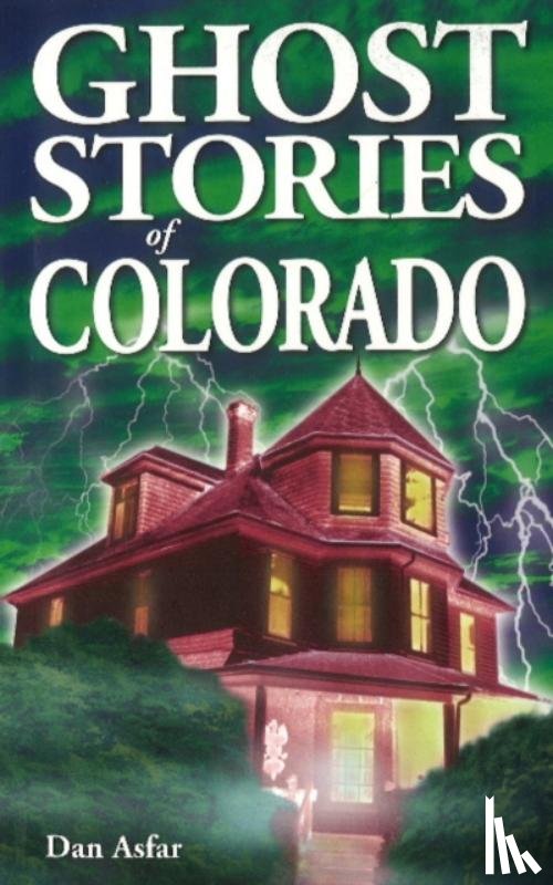 Asfar, Dan, BA - Ghost Stories of Colorado
