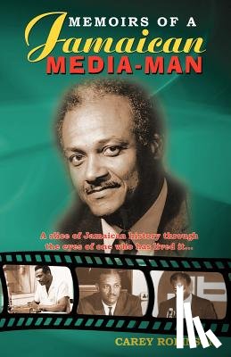 Robinson, Carey - Memoirs Of A Jamaican Media Man