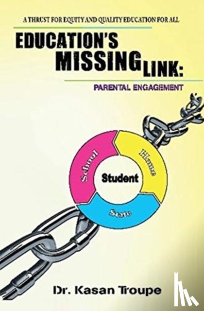 Troupe, Kasan - Education's Missing Link: Parental Engagement