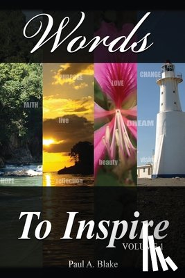 Blake, Andrew P. - Words to Inspire: Experiencing the power of words