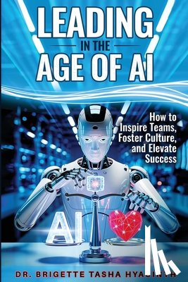 Hyacinth, Brigette Tasha - LEADING IN THE AGE OF AI