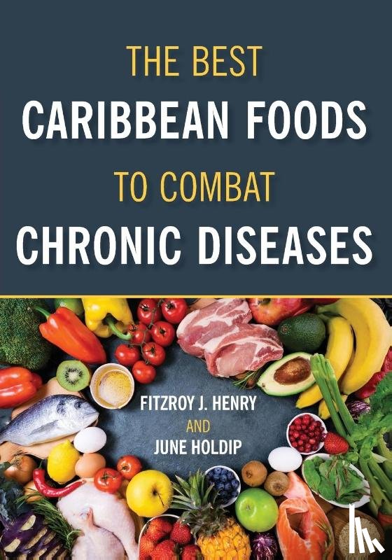 Henry, Fitzroy J, Holdip, June - The Best Caribbean Foods To Combat Chronic Diseases