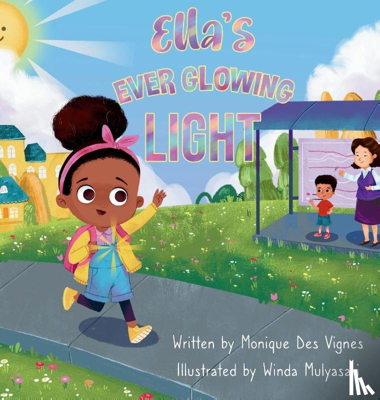 Des Vignes, Monique - Ella's Ever Glowing Light
