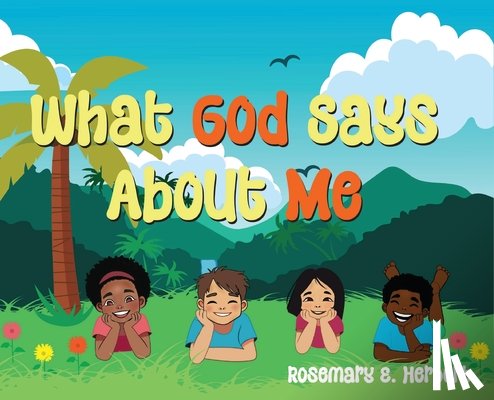 Herbert, Rosemary E. - What God Says About Me