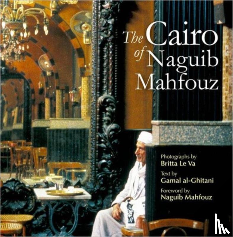 Al-Ghitani, Gamal - The Cairo of Naguib Mahfouz