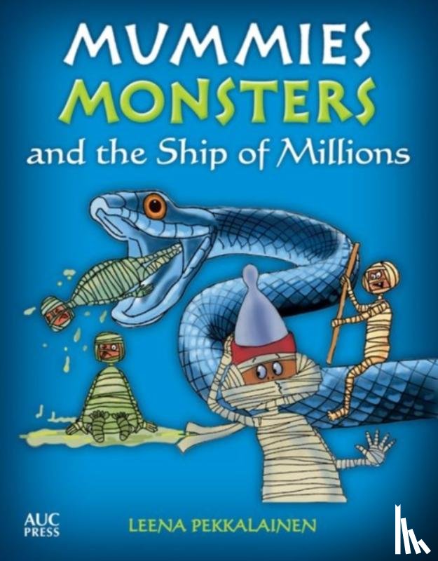 Pekkalainen, Leena - Mummies, Monsters, and the Ship of Millions