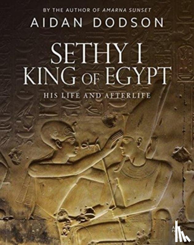 Dodson, Aidan - Sethy I, King of Egypt