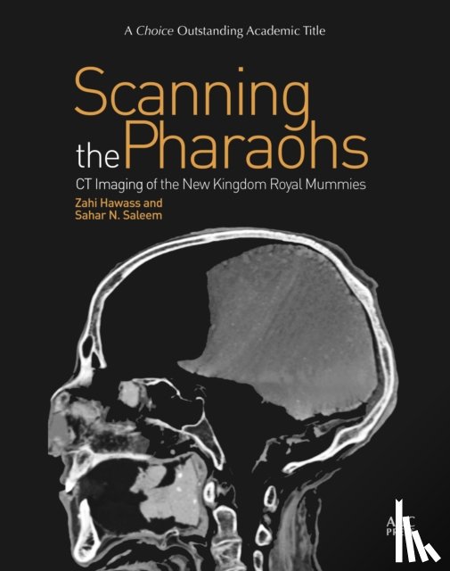 Hawass, Zahi, Saleem, Sahar N. (Cairo University) - Scanning the Pharaohs