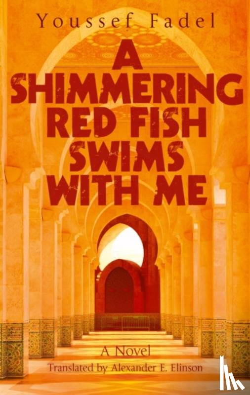 Fadel, Youssef - A Shimmering Red Fish Swims with Me
