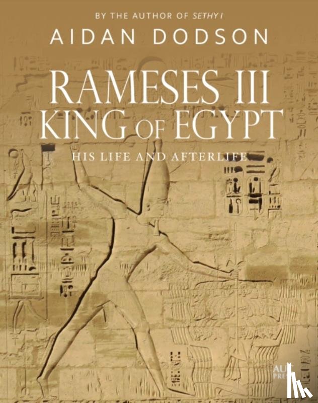 Dodson, Aidan - Rameses III, King of Egypt