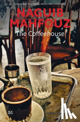 Mahfouz, Naguib - The Coffeehouse