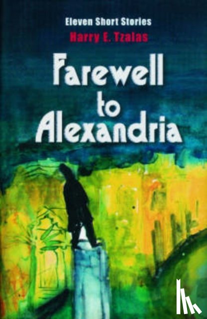 Tzalas, Harry E. - Farewell to Alexandria