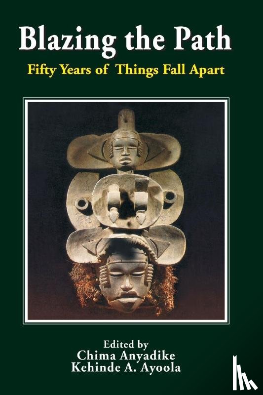  - Blazing the Path. Fifty Years of Things Fall Apart