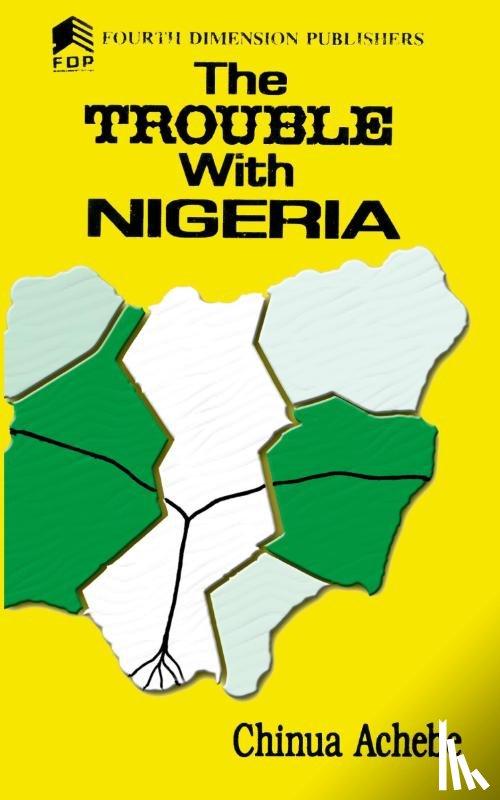 Achebe, Chinua - The Trouble with Nigeria