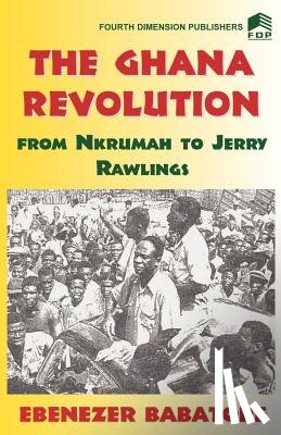 Babatope, Ebenezer, Babatope, E - The Ghana Revolution