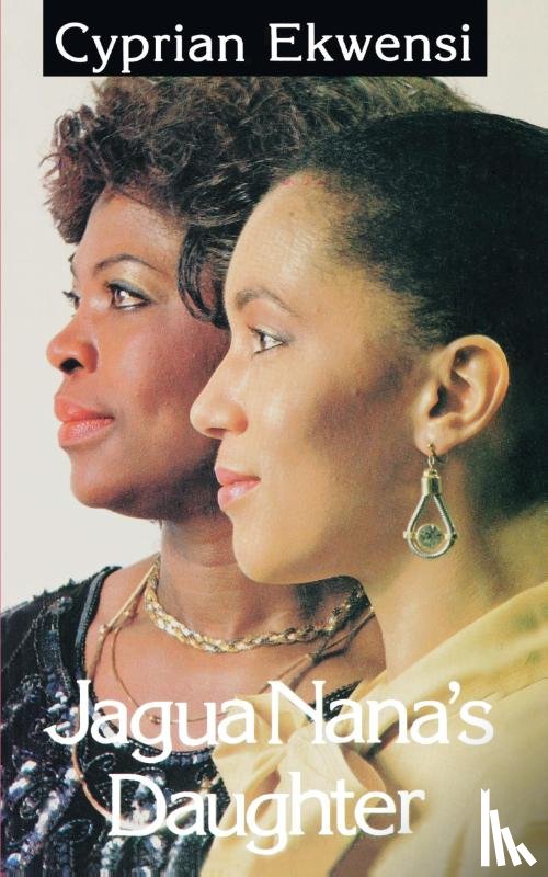 Cyprian Ekwensi - Jagua Nana's Daughter