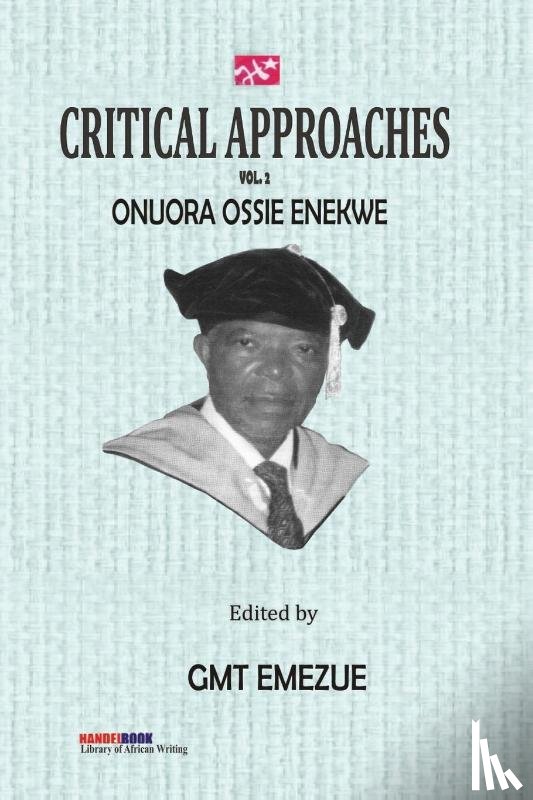  - Critical Approaches Vol 2. Onuora Ossie Enekwe