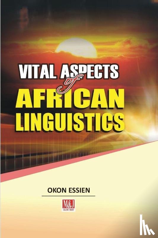 Essien, Okon - Vital Aspects of African Linguistics