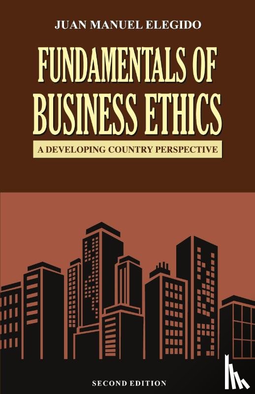 Elegido, Juan Manuel - Fundamentals of business ethics
