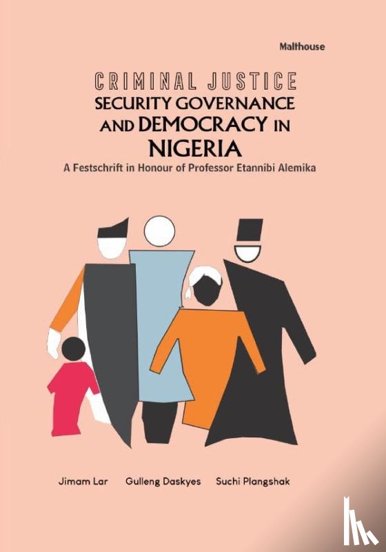 Plangshak, Suchi - Criminal Justice Security Governance and Democracy in Nigeria